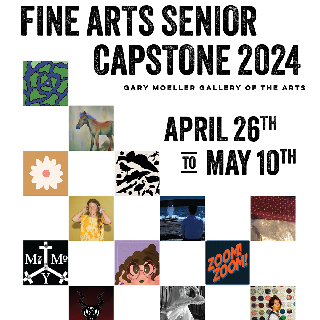 Fine Arts Senior Capstone April 26-May 10. Collage of art posters.