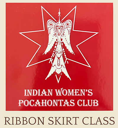 Indian Women's Pocahontas Club Ribbon Skirt Class